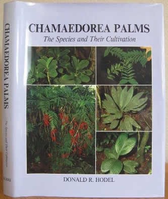 Chamaedorea Palms - The species and Their CultivationCatalog No. C2